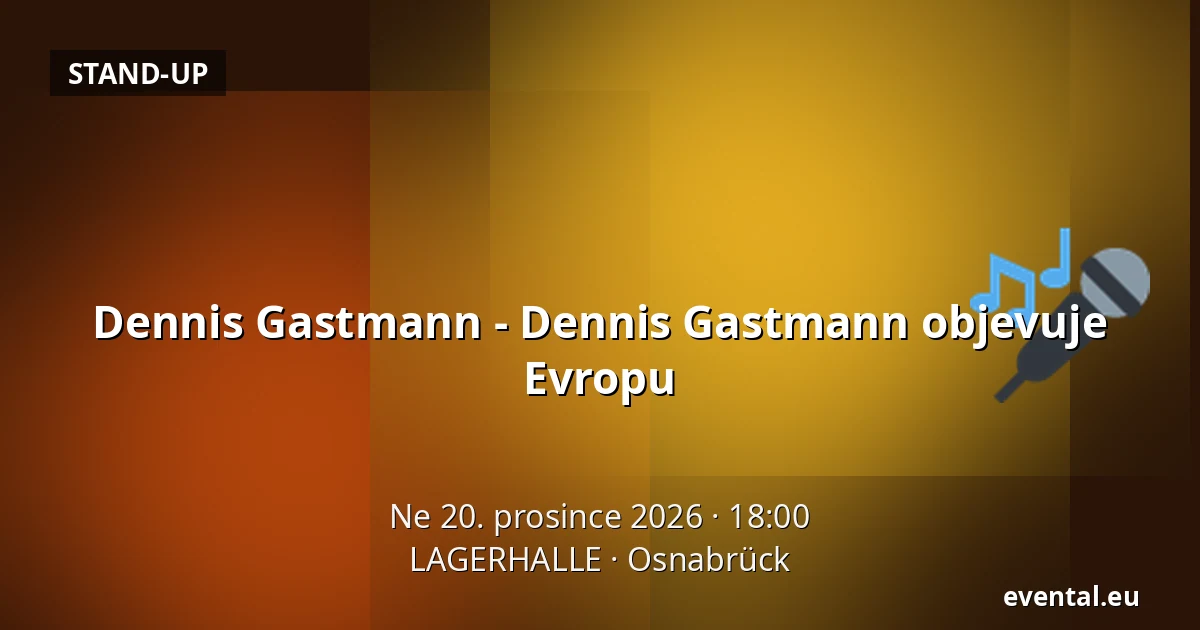 Dennis Gastmann - Dennis Gastmann objevuje Evropu — LAGERHALLE, Osnabrück