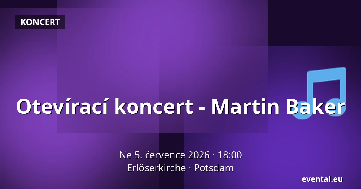 Otevírací koncert - Martin Baker — Erlöserkirche, Potsdam