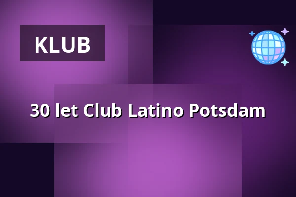 30 let Club Latino Potsdam — Lindenpark Potsdam, Potsdam