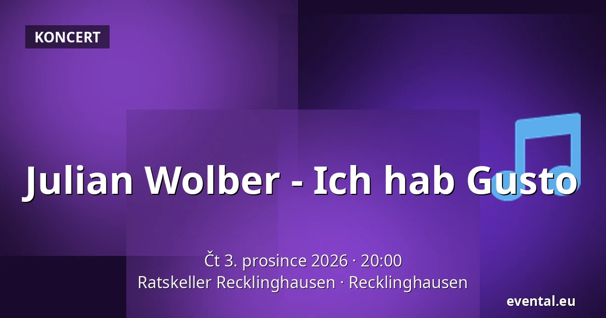 Julian Wolber - Ich hab Gusto — Ratskeller Recklinghausen, Recklinghausen