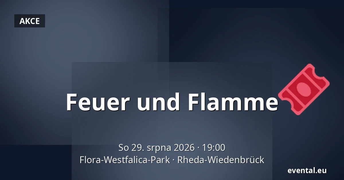 Feuer und Flamme — Flora-Westfalica-Park, Rheda-Wiedenbrück