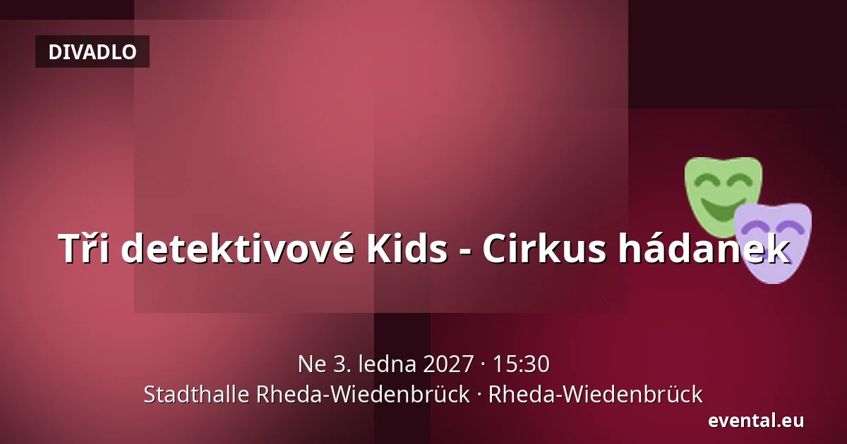 Tři detektivové Kids - Cirkus hádanek — Stadthalle Rheda-Wiedenbrück, Rheda-Wiedenbrück
