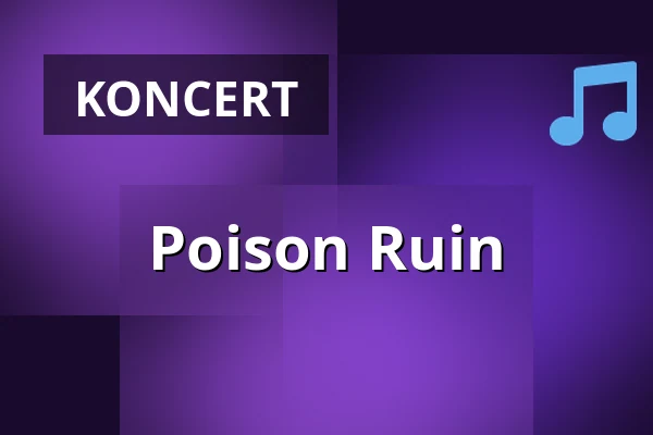 Poison Ruin — Peter-Weiss-Haus, Rostock