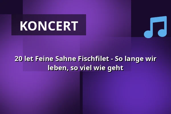 20 let Feine Sahne Fischfilet - So lange wir leben, so viel wie geht — IGA Parkbühne, Rostock