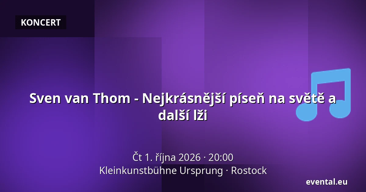 Sven van Thom - Nejkrásnější píseň na světě a další lži — Kleinkunstbühne Ursprung, Rostock