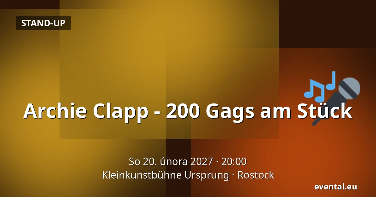 Archie Clapp - 200 Gags am Stück — Kleinkunstbühne Ursprung, Rostock