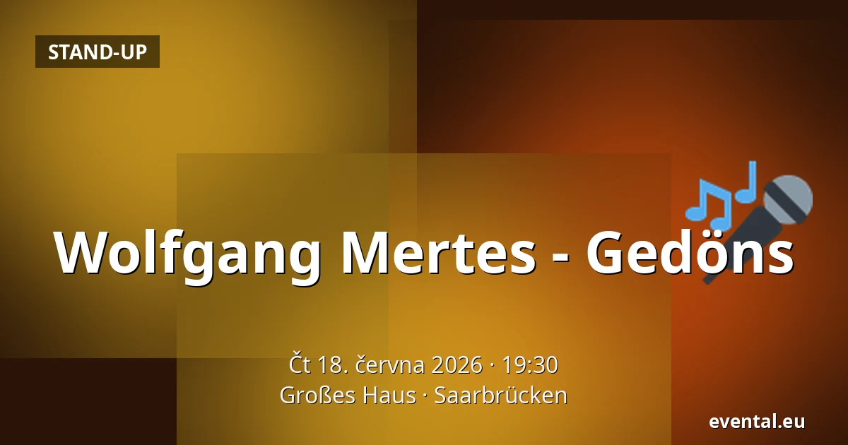Wolfgang Mertes - Gedöns — Großes Haus, Saarbrücken