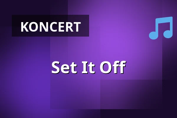 Set It Off — GARAGE, Saarbrücken