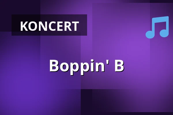 Boppin' B — GARAGE, Saarbrücken