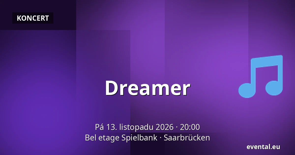 Dreamer — Bel etage Spielbank, Saarbrücken