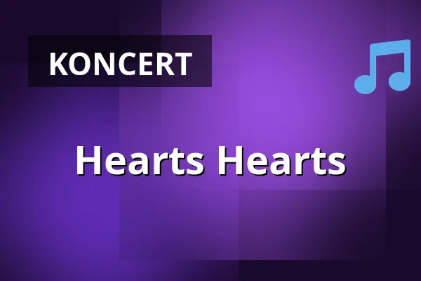 Hearts Hearts — ARGEkultur, Salzburg