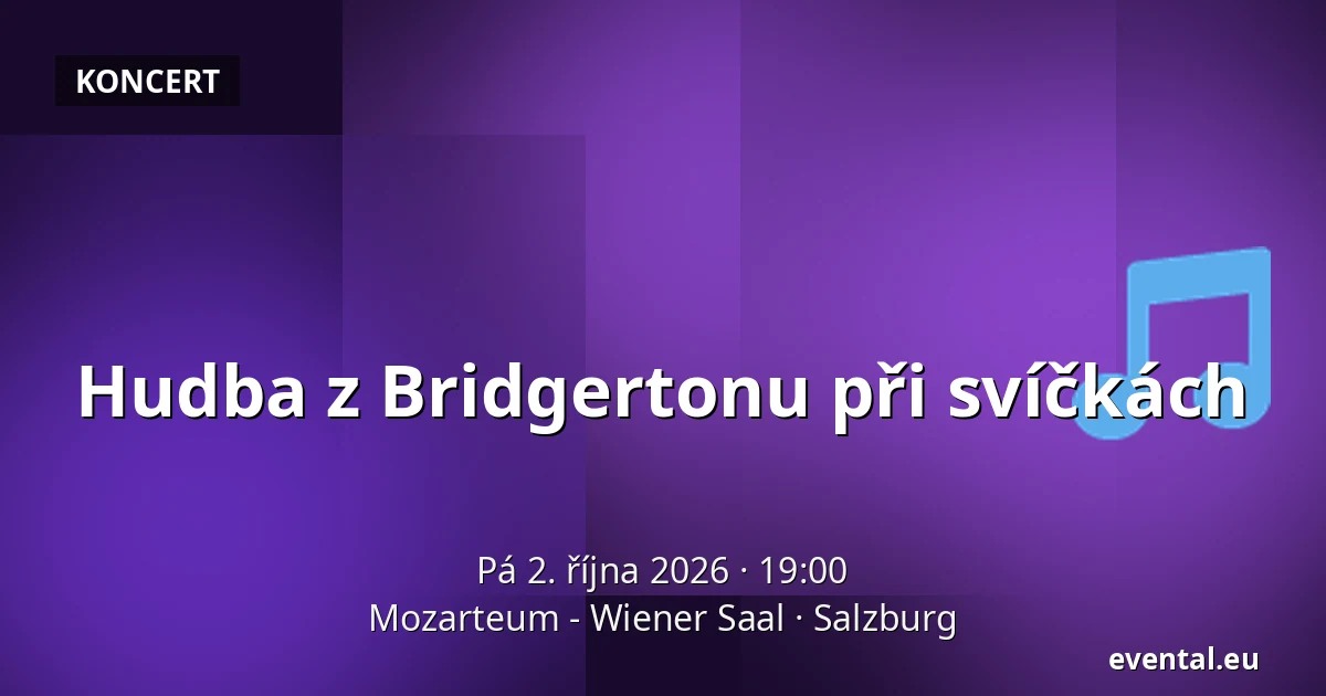 Hudba z Bridgertonu při svitu svíček — Mozarteum - Wiener Saal, Salzburg