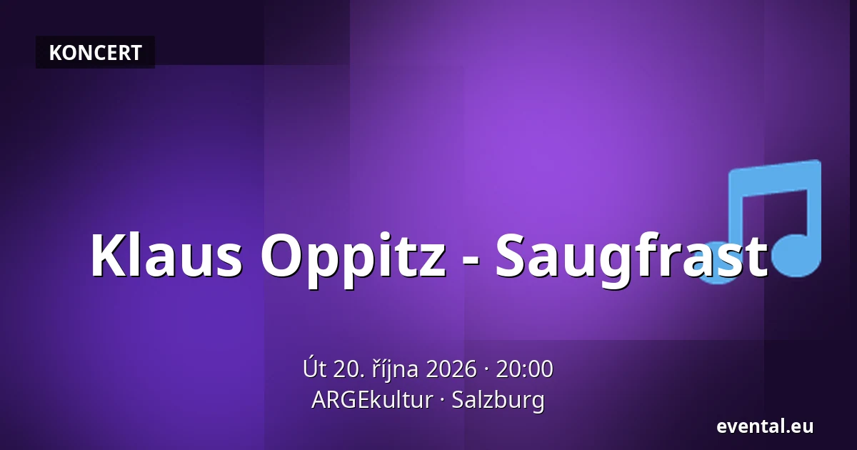 Klaus Oppitz - Saugfrast — ARGEkultur, Salzburg