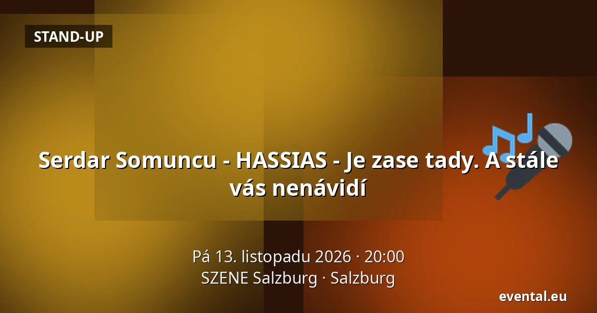 Serdar Somuncu - HASSIAS - Je zpátky. A stále vás nenávidí — SZENE Salzburg, Salzburg