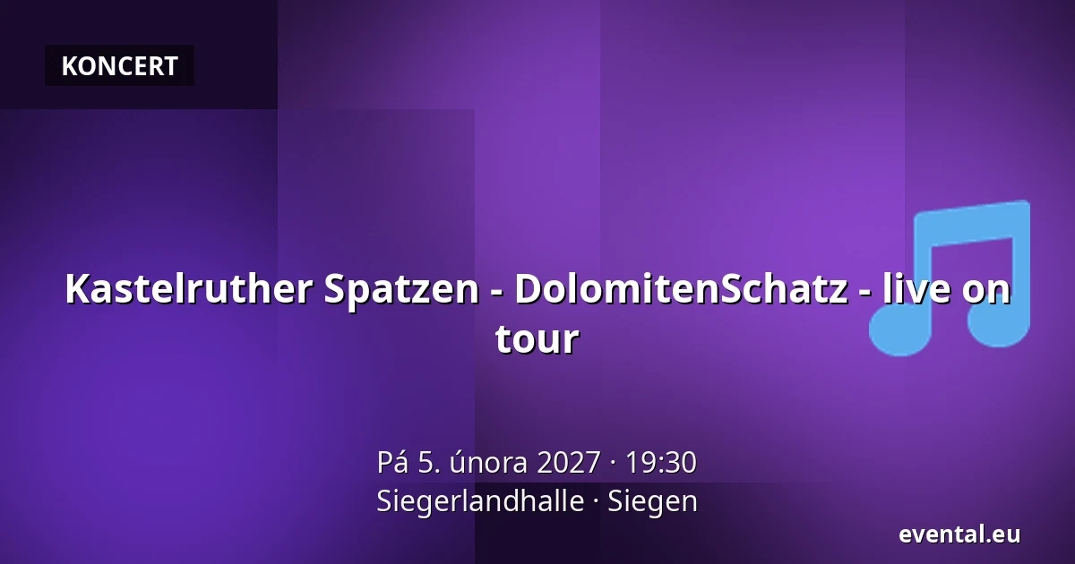Kastelruther Spatzen - DolomitenSchatz - live on tour — Siegerlandhalle, Siegen