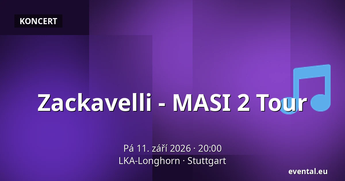 Zackavelli - MASI 2 Tour — LKA-Longhorn, Stuttgart