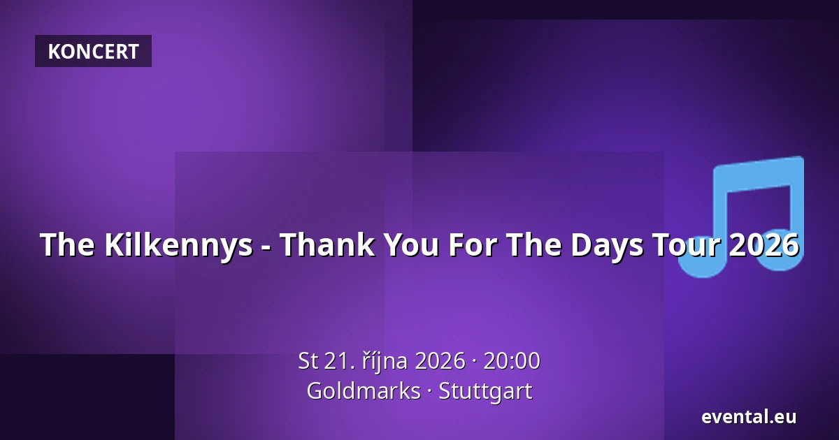 The Kilkennys - Thank You For The Days Tour 2026 — Goldmarks, Stuttgart