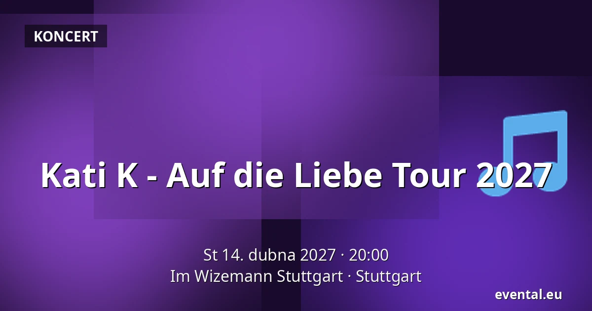 Kati K - Auf die Liebe Tour 2027 — Im Wizemann Stuttgart, Stuttgart