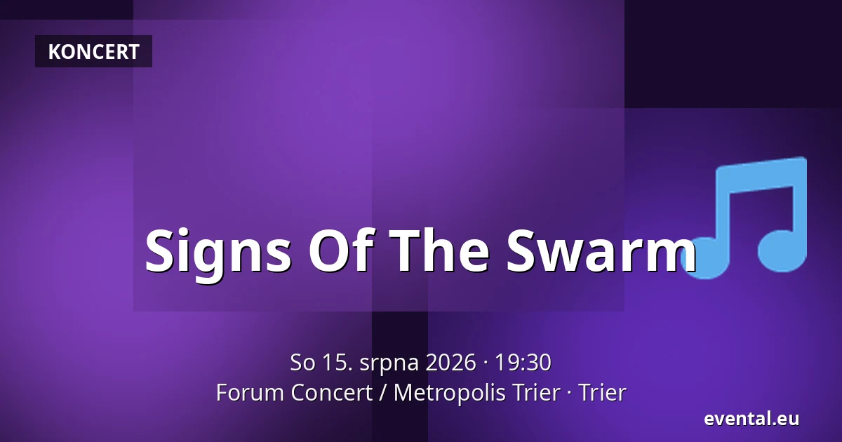 Signs Of The Swarm — Forum Concert / Metropolis Trier, Trier