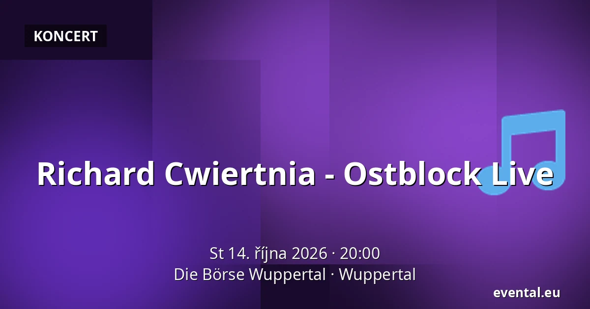 Richard Cwiertnia - Ostblock Live — Die Börse Wuppertal, Wuppertal