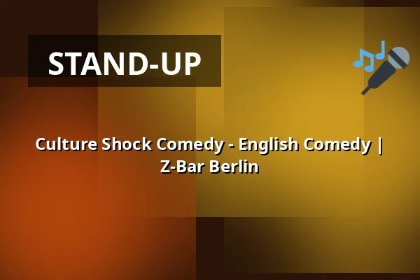Culture Shock Comedy - English Comedy | Z-Bar Berlin — Z-Bar, Berlín