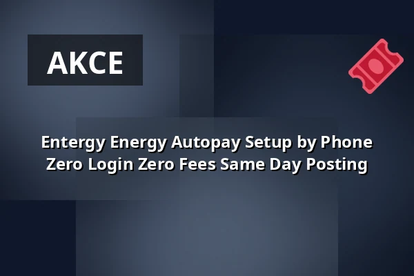 Entergy Energy Autopay Setup by Phone Zero Login Zero Fees Same Day Posting — 3 Raumwohnung, Kolín nad Rýnem