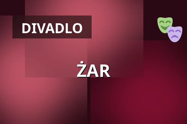 ŻAR — Divadlo Polonia ve Varšavě, Varšava