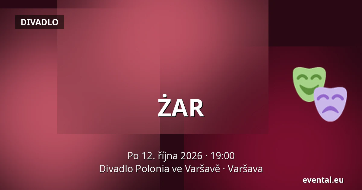 ŻAR — Divadlo Polonia ve Varšavě, Varšava