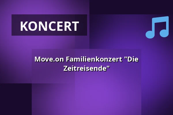 Move.on Familienkonzert "Die Zeitreisende" — Landestheater Linz, Linec