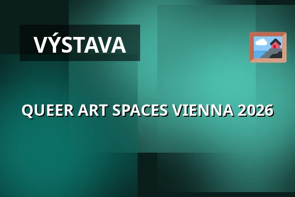QUEER ART SPACES VIENNA 2026 — WUK, Vídeň