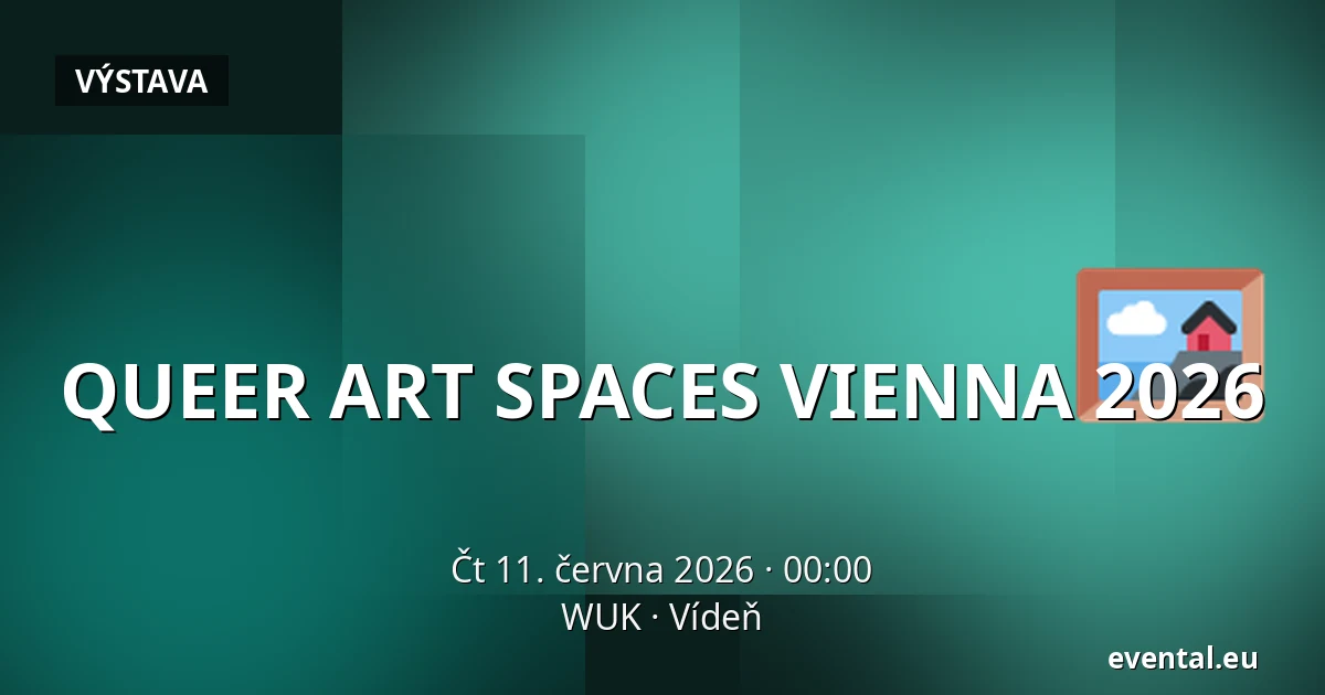 QUEER ART SPACES VIENNA 2026 — WUK, Vídeň