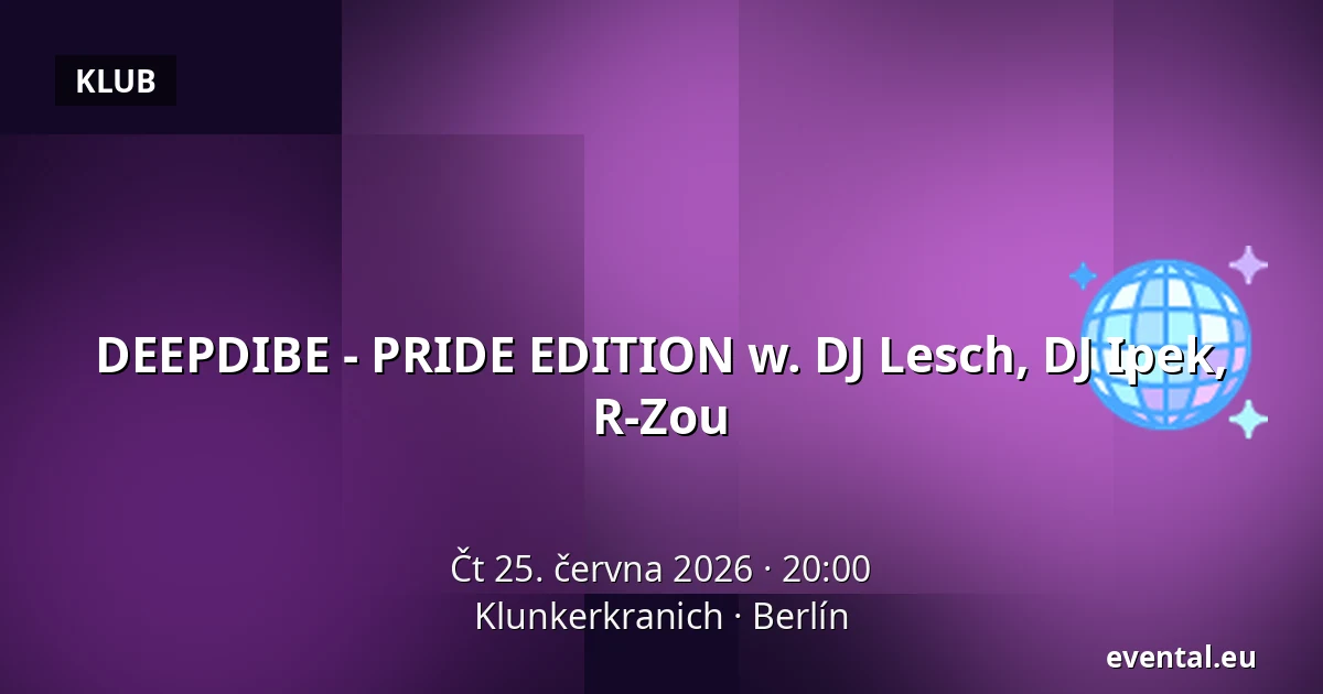DEEPDIBE - PRIDE EDITION w. DJ Lesch, DJ Ipek, R-Zou — Klunkerkranich, Berlín