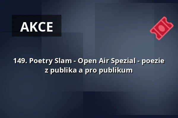 149. Poetry Slam - Open Air Spezial - poezie z publika a pro publikum — Kulturzentrum KFZ, Marburg