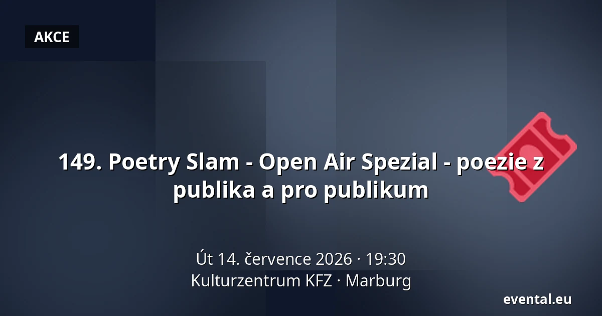149. Poetry Slam - Open Air Spezial - poezie z publika a pro publikum — Kulturzentrum KFZ, Marburg