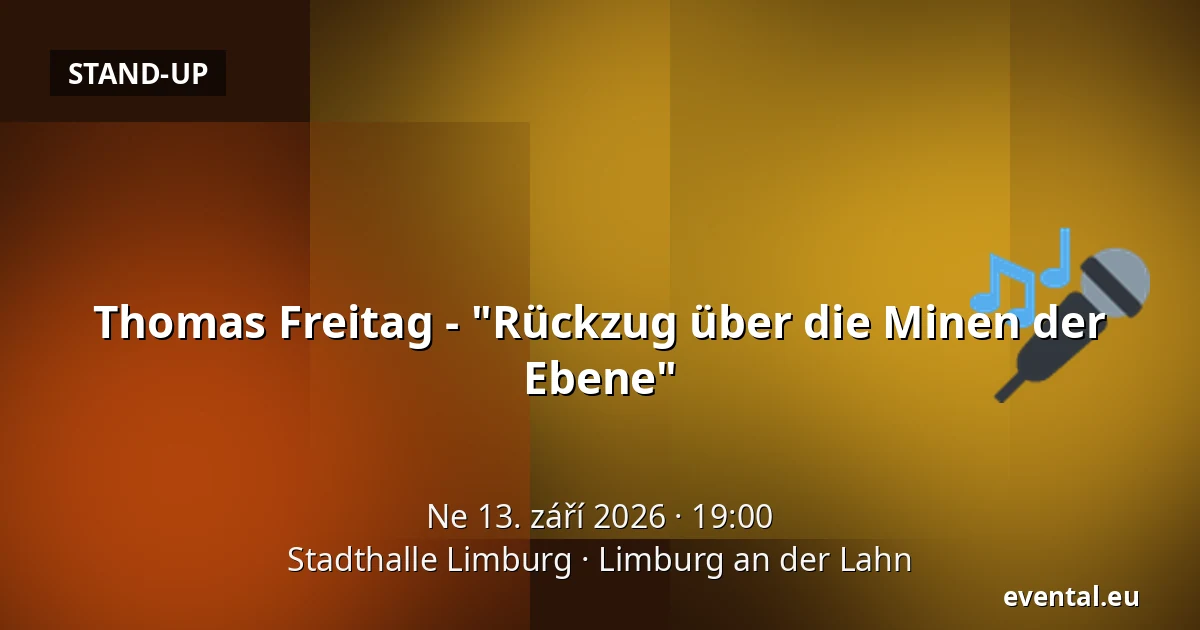 Thomas Freitag - "Rückzug über die Minen der Ebene" — Stadthalle Limburg, Limburg an der Lahn