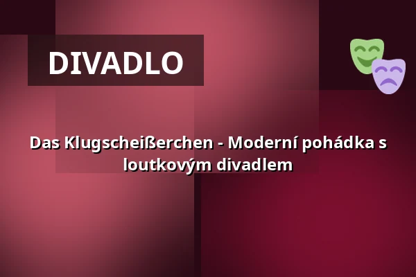 Das Klugscheißerchen - Moderní pohádka s loutkovým divadlem — Das Palatin, Wiesloch