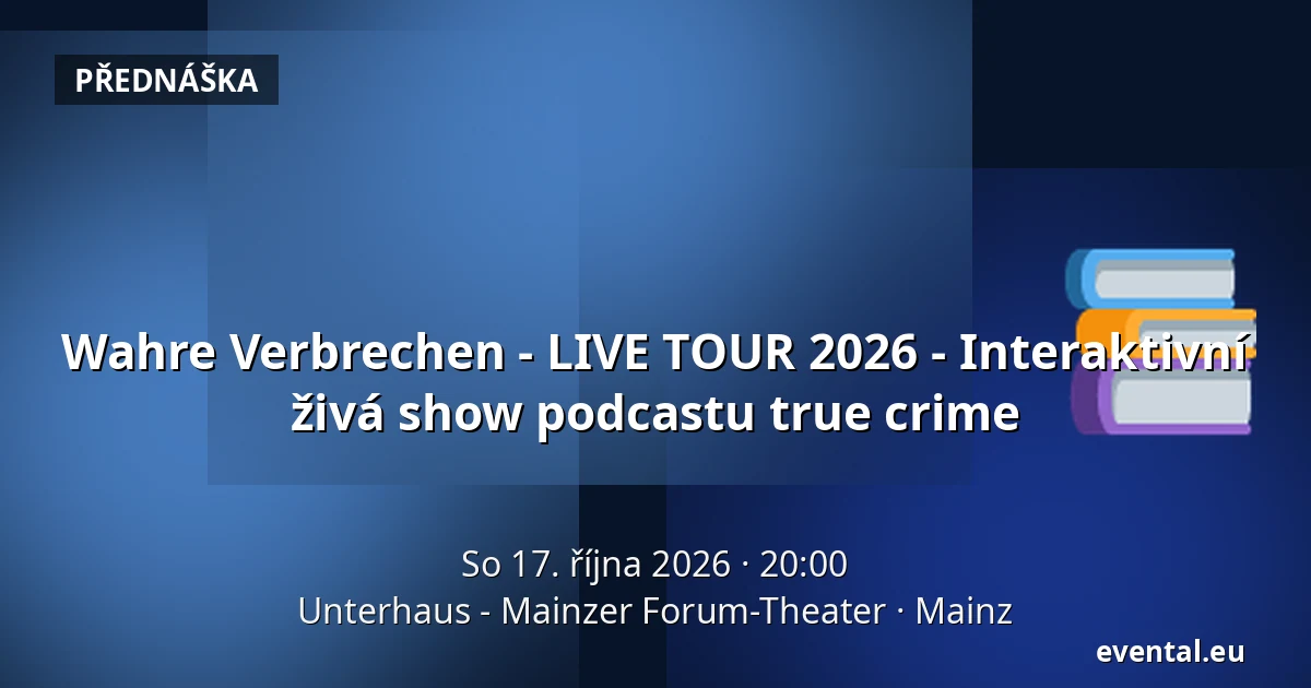 Wahre Verbrechen - LIVE TOUR 2026 - Interaktivní živá show podcastu true crime — Unterhaus - Mainzer Forum-Theater, Mainz