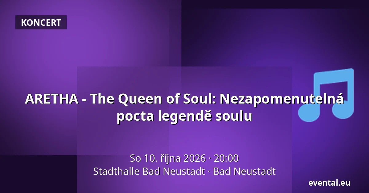 ARETHA - The Queen of Soul: Nezapomenutelná pocta legendě soulu — Stadthalle Bad Neustadt, Bad Neustadt