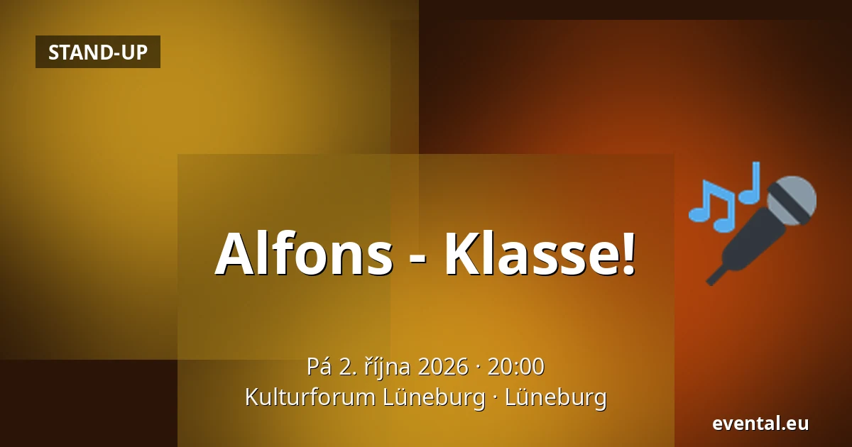 Alfons - Klasse! — Kulturforum Lüneburg, Lüneburg