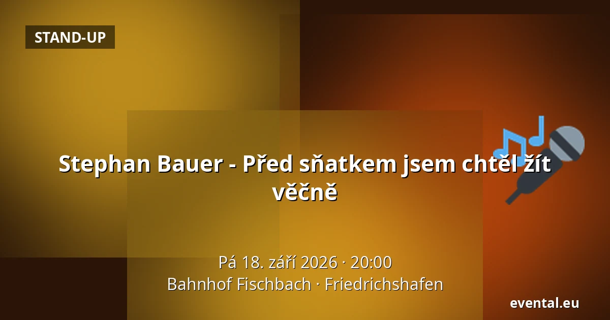 Stephan Bauer - Před sňatkem jsem chtěl žít věčně — Bahnhof Fischbach, Friedrichshafen