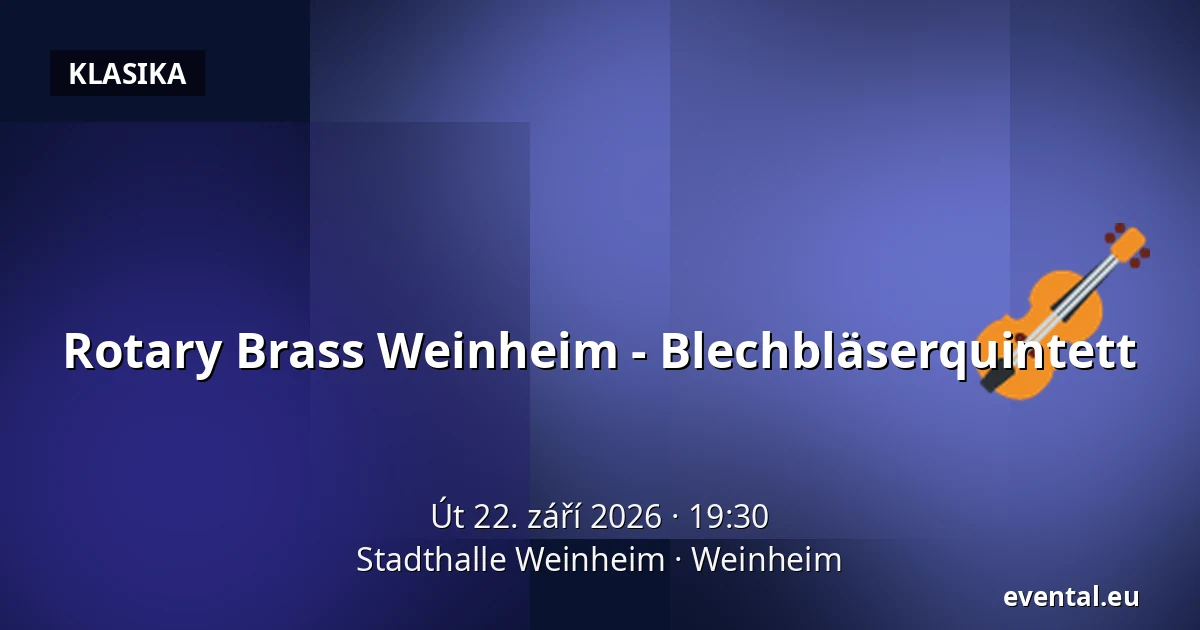 Rotary Brass Weinheim - Blechbläserquintett — Stadthalle Weinheim, Weinheim