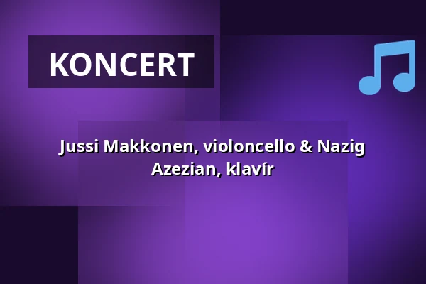 Jussi Makkonen, violoncello & Nazig Azezian, klavír — Zehntscheuer Ravensburg, Ravensburg