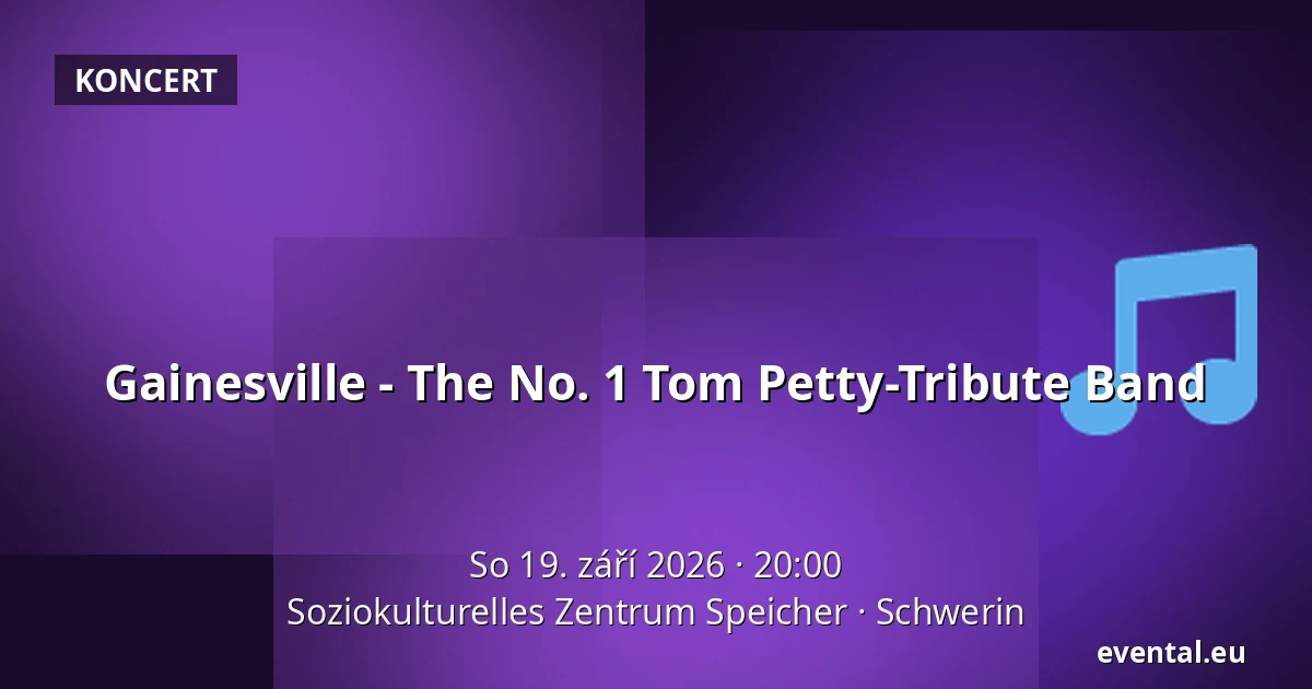 Gainesville - The No. 1 Tom Petty-Tribute Band — Soziokulturelles Zentrum Speicher, Schwerin