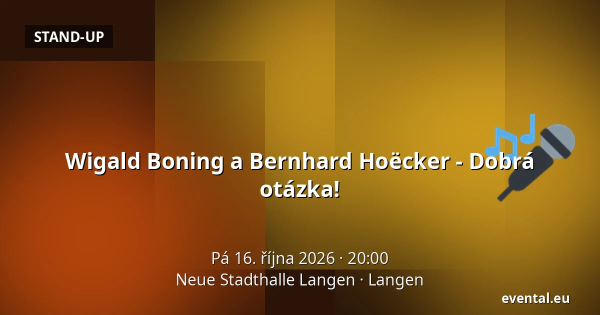 Wigald Boning a Bernhard Hoëcker - Dobrá otázka! — Neue Stadthalle Langen, Langen