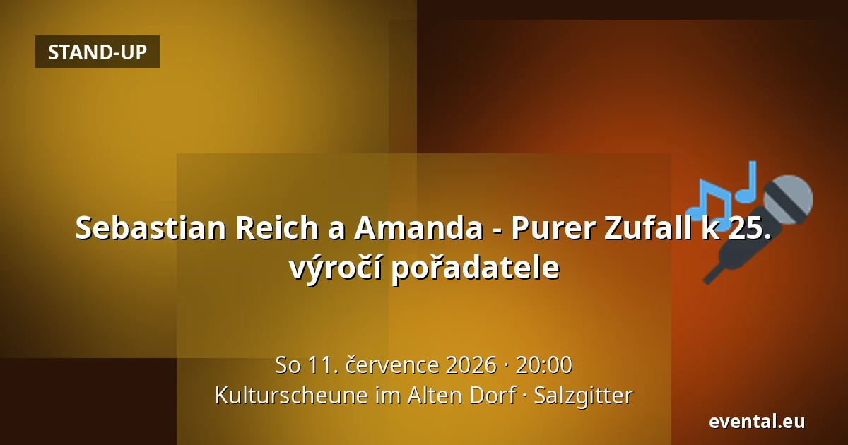 Sebastian Reich a Amanda - Purer Zufall k 25. výročí pořadatele — Kulturscheune im Alten Dorf, Salzgitter