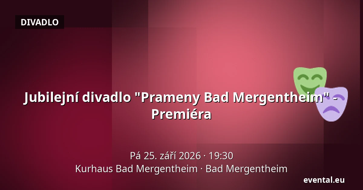 Jubilejní divadlo "Prameny Bad Mergentheim" - Premiéra — Kurhaus Bad Mergentheim, Bad Mergentheim