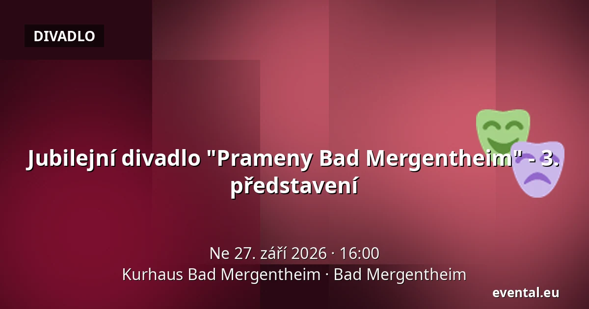 Jubilejní divadlo "Prameny Bad Mergentheim" - 3. představení — Kurhaus Bad Mergentheim, Bad Mergentheim
