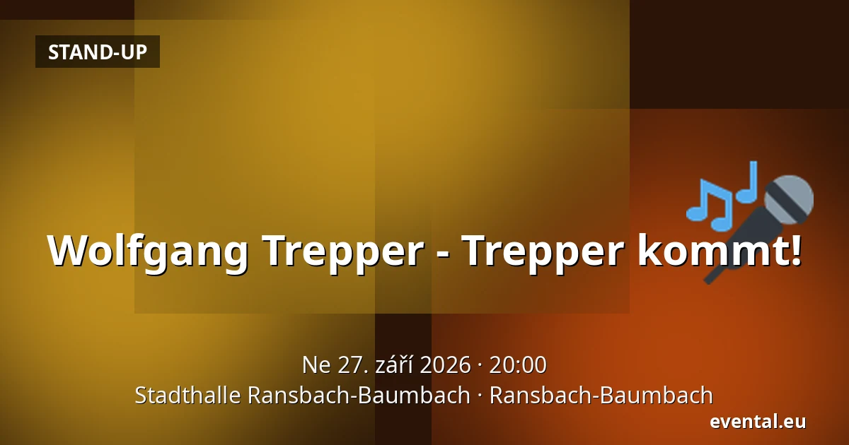 Wolfgang Trepper - Trepper kommt! — Stadthalle Ransbach-Baumbach, Ransbach-Baumbach