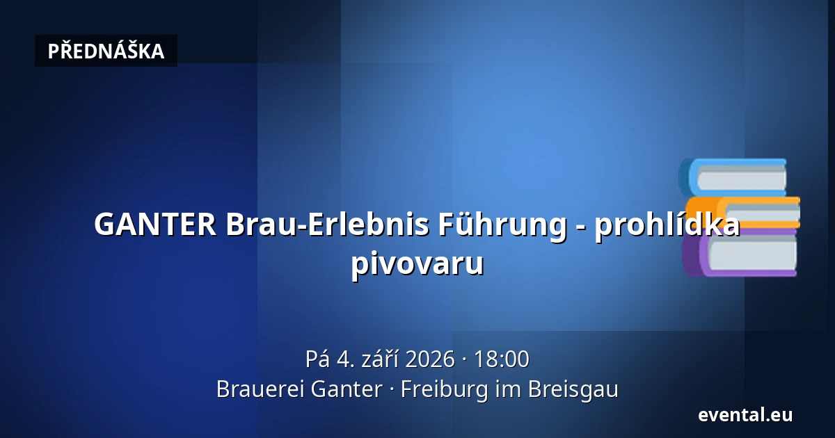 GANTER Brau-Erlebnis Führung - prohlídka pivovaru — Brauerei Ganter, Freiburg im Breisgau