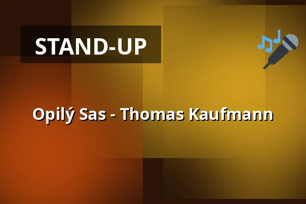 Opilý Sas - Thomas Kaufmann — Neustadthalle, Neustadt